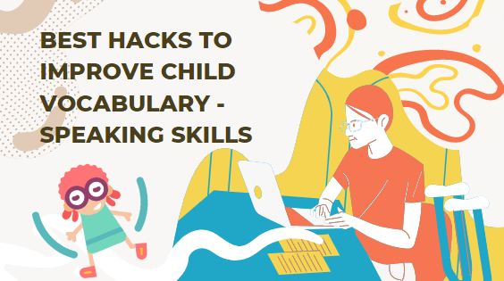 How to Improve Child Vocabulary and Speaking Skills