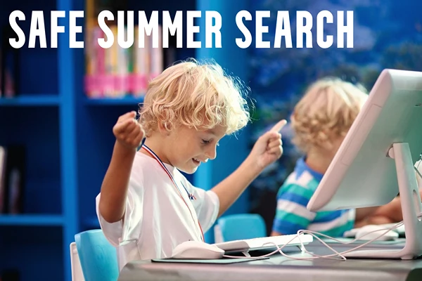 Safe Summer Search for Kids